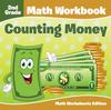 The 2nd Grade Math Workbook : Counting Money | Math Worksheets Edition Book