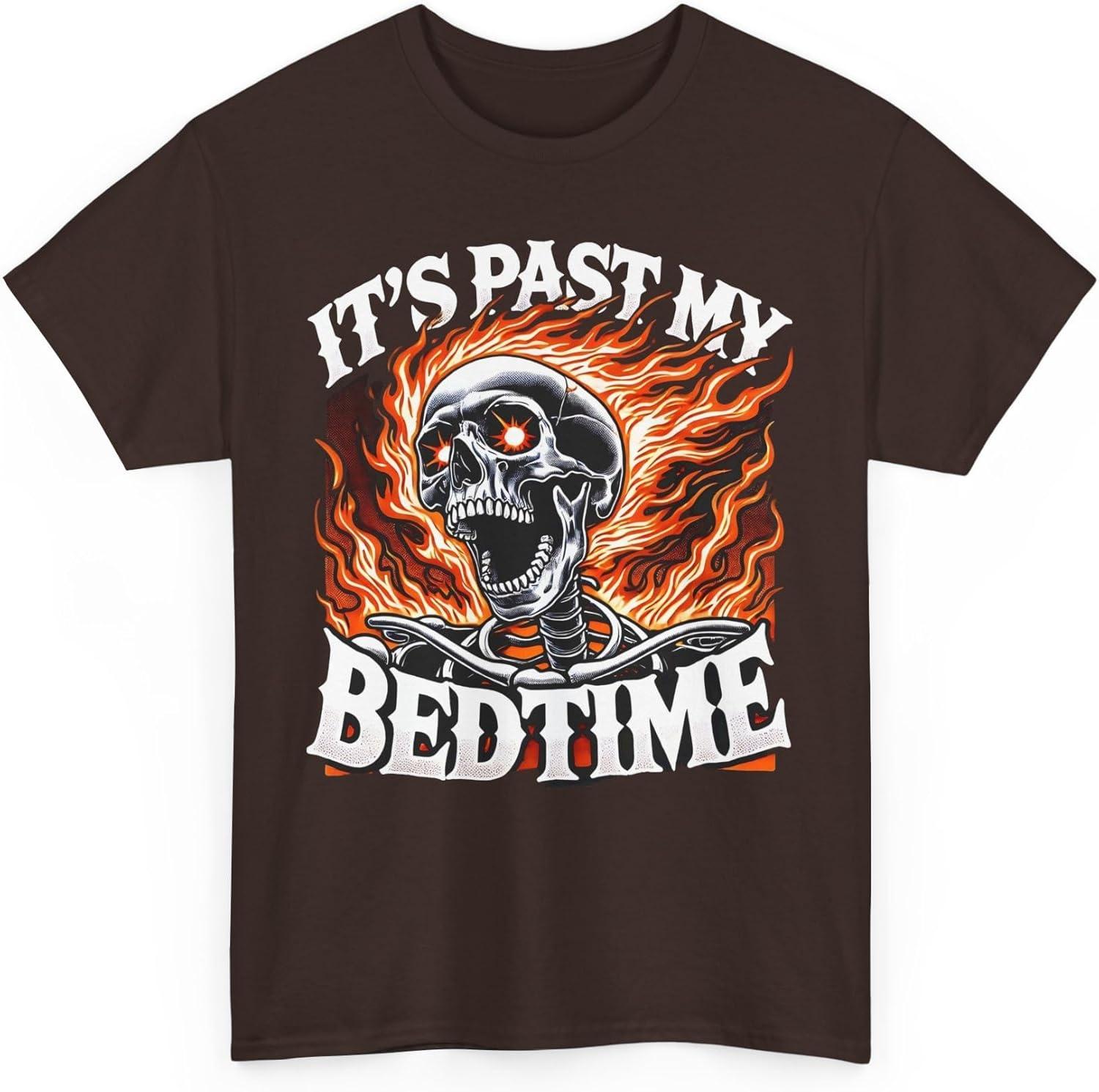 It s Past My Bedtime Funny Skeleton Meme Flames Ironic Tired T-Shirt, Meme, Offensive Shirts, Embarrassing, Ironic, Stupid S