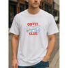 European Sizes "Coffee Club" Coffee Theme Soft  T-shirt for Coffee Lovers. This Comfortable T-shirt Is Highly Versatile for Fitness Training