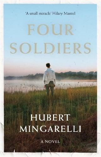 Four Soldiers by Hubert Y Mingarelli Paperback Book 9781846276514
