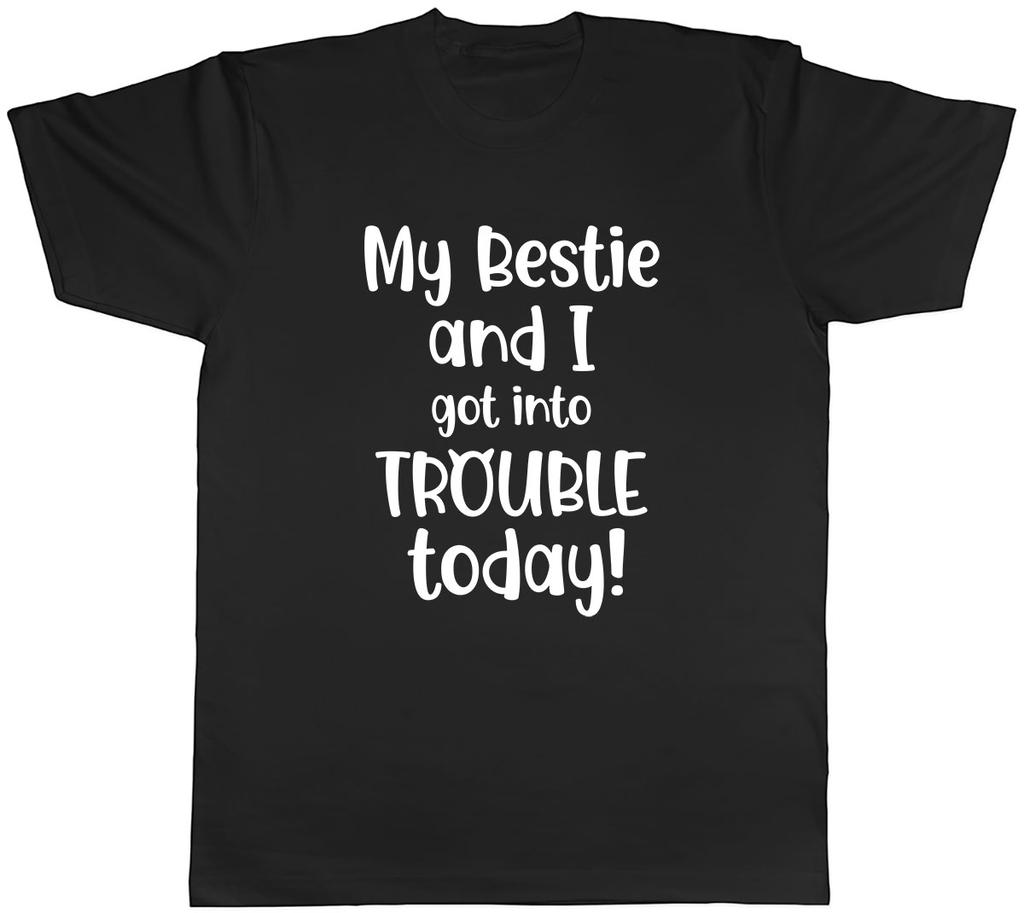 Bestie And I Got Into Trouble Today Unisexs Unisex TShirt Tee