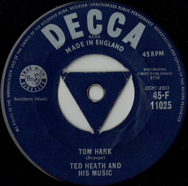 

7inch Record TED HEATH & HIS MUSIC - Tom Hark 45F11025 Decca 1958 UK Jazz Used