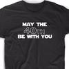 May The 40th Be With You T Shirt Tee Gift Funny Geek Nerd 40 Birthday Cute Fun