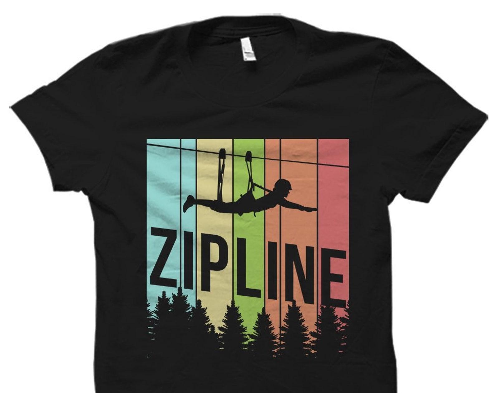 Zipline Shirt. Zipline Gift. Ziplining Shirt. Ziplining Gift. Zipline Instructor Gift. Zipline Instructor Shirt. Zipline Enthusiasts #OS1891 2XL