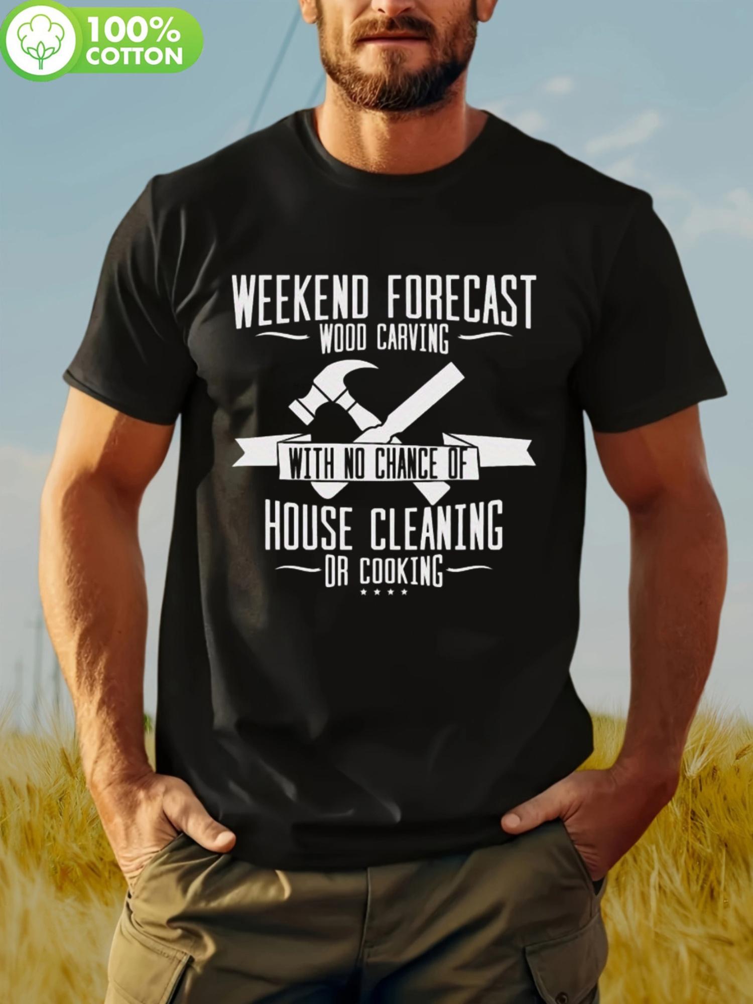 

Casual Graphic T-shirt - 100% Cotton Round Neck Tee with Weekend Forecast House Cleaning Print XL