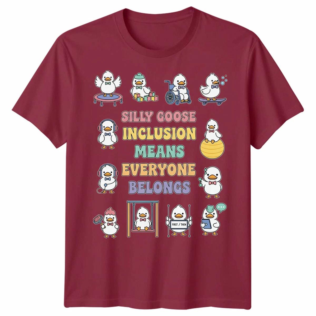

Silly Goose Inclusion Means Everyone Belongs Unisex Autism Awareness Tshirt M