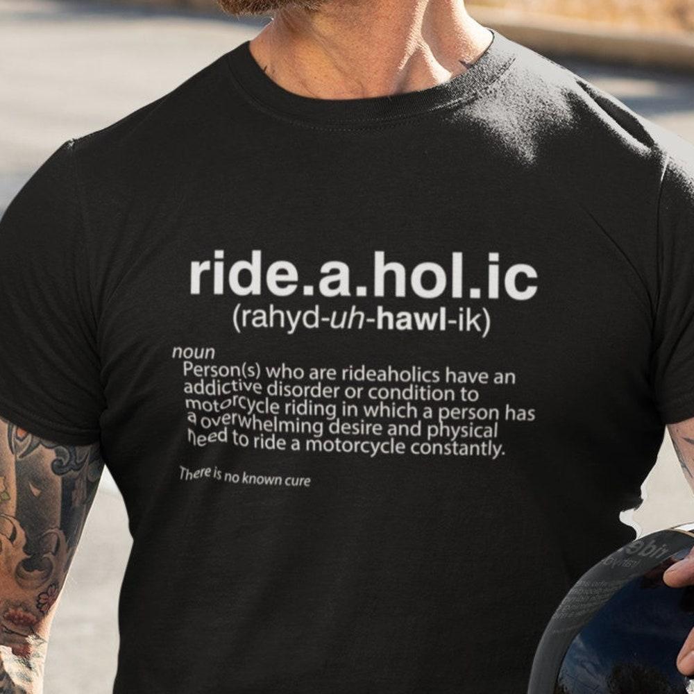 ride-a-hol-ic Biker Shirt | Biker Shirt - Funny Motorcycle Shirt - T-shirt | Great Motorcycle Gift or Biker Gift XXL