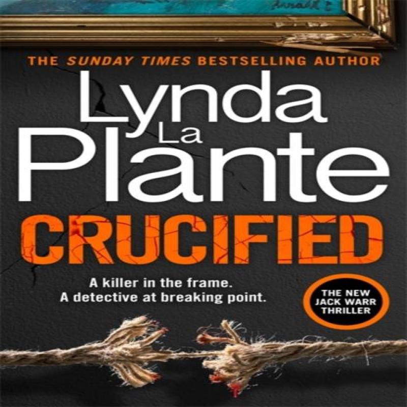 Crucified by Lynda La Plante Hardback Book 9781838779900