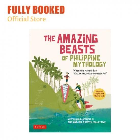 The Amazing Beasts of Philippine Mythology, Bilingual Text Edition (Paperback)
