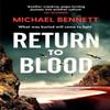 Return To Blood by Michael Bennett Paperback Book 9781398512283