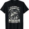 Camiseta I'm So Good At Catching Fish Funny Fishing Fisherman Vintage Washed Casual Versatile Breathable Designer Clothes