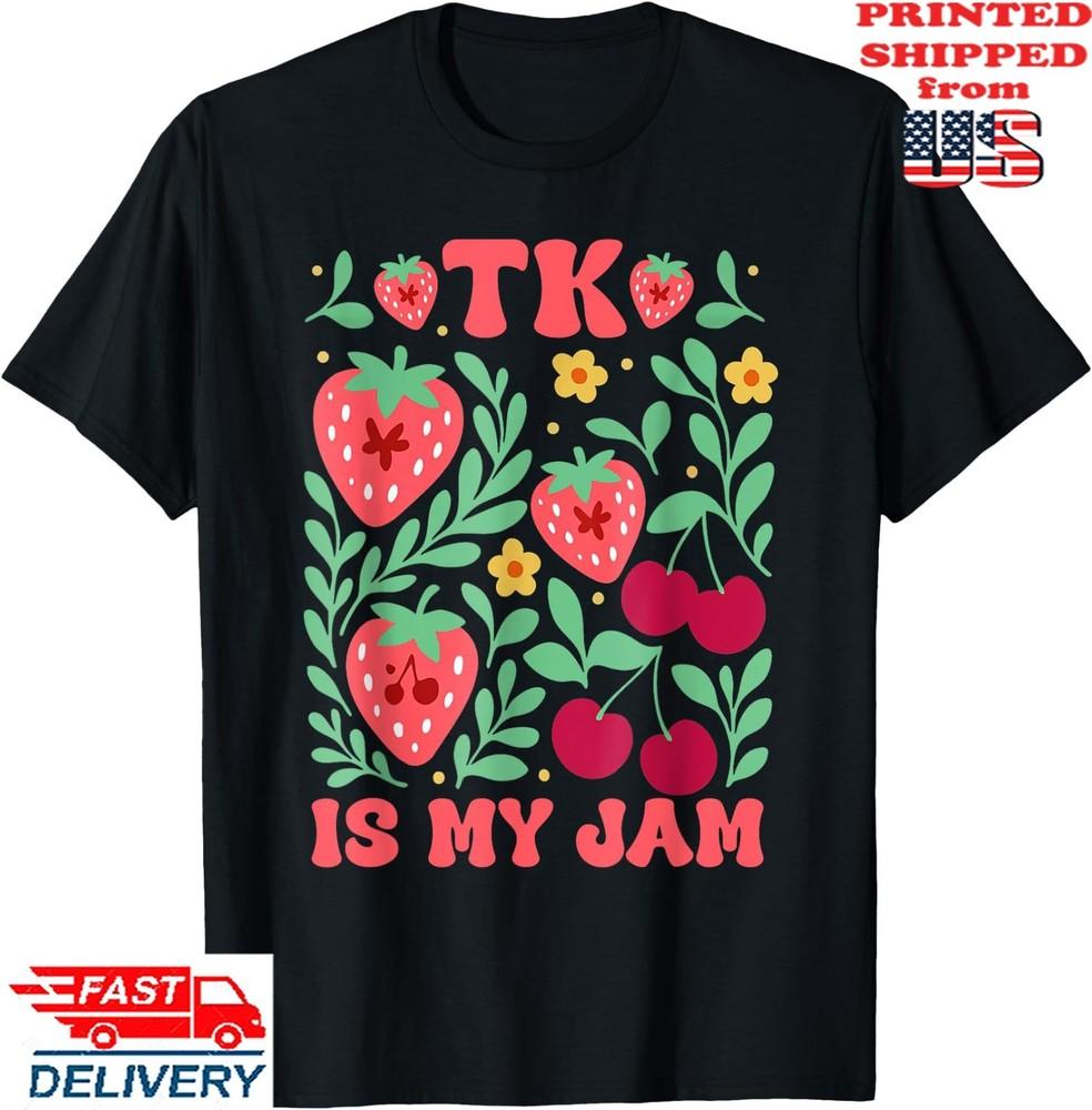 TK is My Jam Strawberry Cherry Transitional Kindergarten  T-Shirt, Unisex Tee Unisex T-Shirt L