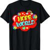 Hope World Colorful T Shirt