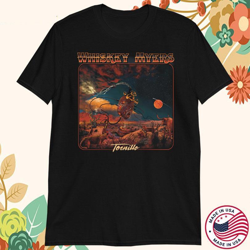 WHISKEY MYERS  Tornillo Collection Gift For Fan S to 5XL T-shirt LI1929 Unisex T-Shirt XXL