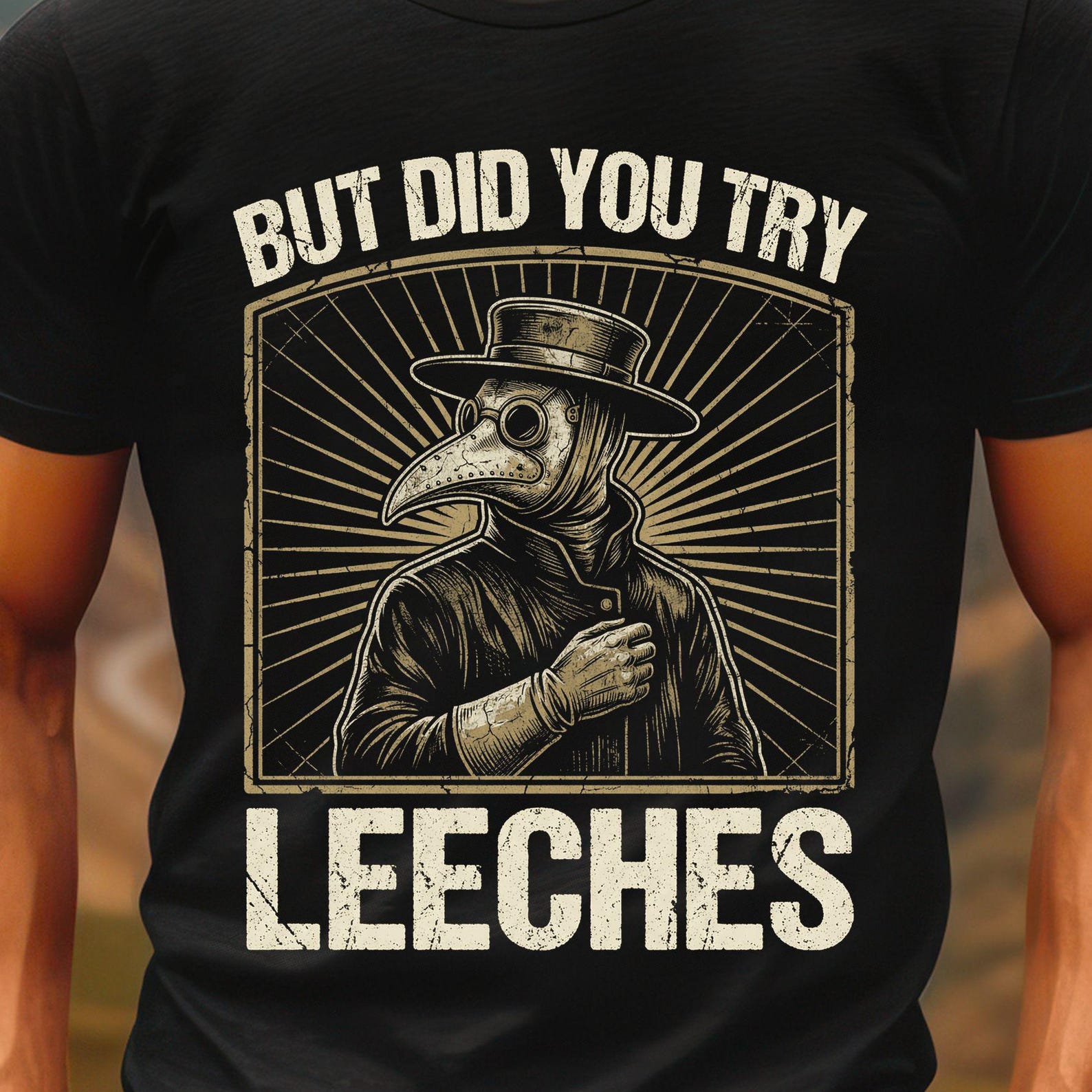 Plague Doctor Illustration But Did You Try Leeches T-Shirt M