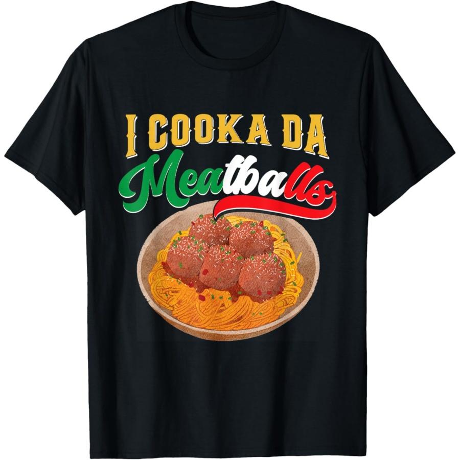 Italian Food I Cooka Da Meatballs T-Shirt XXXXXL чёрный
