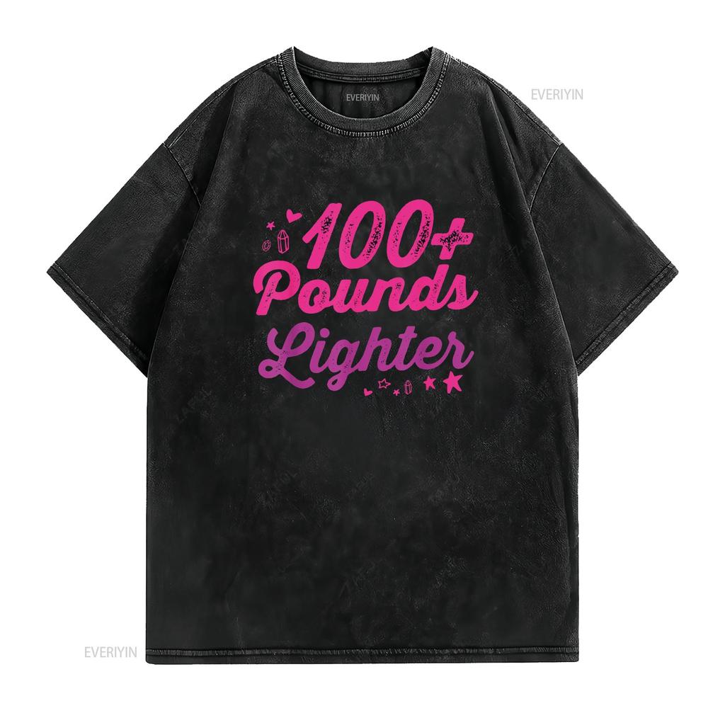 I lost 100 pounds Lighter Health goals Celebration Idea T Shirt vintage Washed Stretched Unisex Casual graphic streetwear