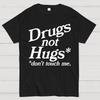 Drugs Geen Knuffels Raak Me Niet Katoen Zomer Casual Cool Los T-shirt