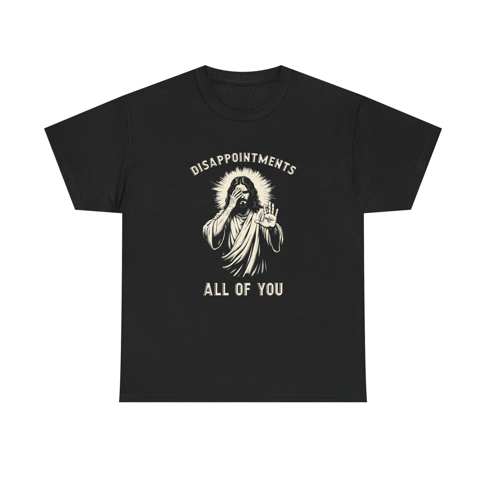 Funny Xmas T-Shirt - Disappointments All Of You - Christmas Offensive Tee Shirt 3XL