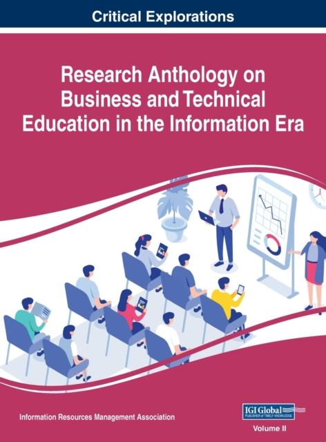 The Research Anthology On Business and Technical Education In the Information Era, VOL 2 Book