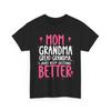 Mom Grandma Shirt, I Just Keep Getting Better T-shirt, Mother's Day Shirt