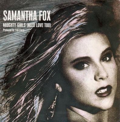 7palcová deska SAMANTHA FOX - Naughty Girls (Také potřebuji lásku) FOXY9 Jive 1987 UK Pop Použité