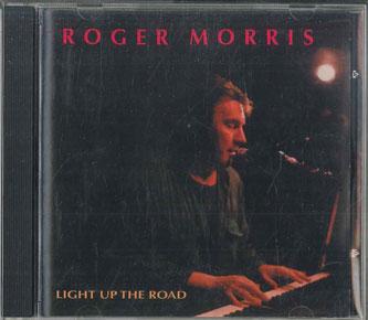 CD ROGER MORRIS - Light Up The Road DCA9099 MAGNETIC NORTH US Rock Used