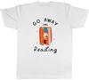 Go Away Im Reading Unisexs TShirt Book Lover Funny Tee Gift