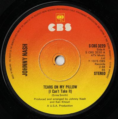 7inch Record JOHNNY NASH - Tears On My Pillow (I Can't Take It SCBS3220 CBS 1975 UK Reggae, Ska & Dub Used