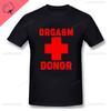 Black Humor Orgasm Donor Funny Humor American Pie Movie Novelty Gift Men Tshirt Woman Funny Fashion Casual Cotton Printed Shirt
