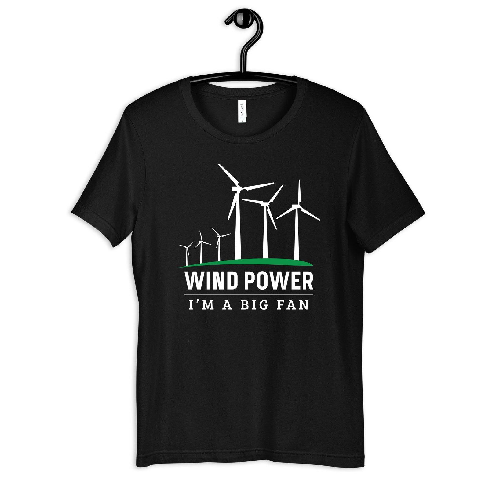 Wind Power Shirt, Funny Renewable Energy T-Shirt, Big Fan Windmills Tee, T-shirt,T-shirt, T-shirt 4XL
