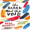 The Mark and the Void by Paul Murray Paperback Book 9780241953860