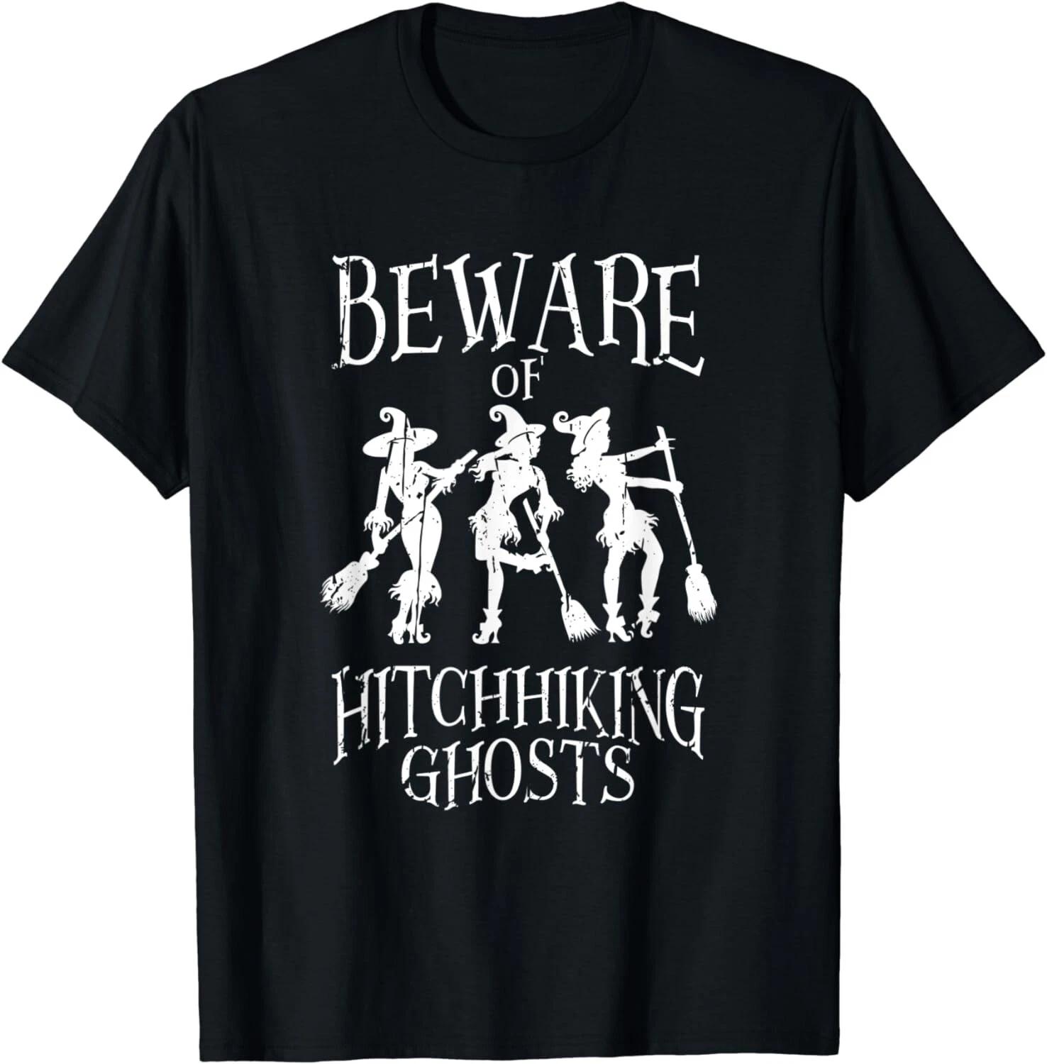 

Beware of hitchhiking ghosts - ghosts Gift Unisex T-Shirt 2XL