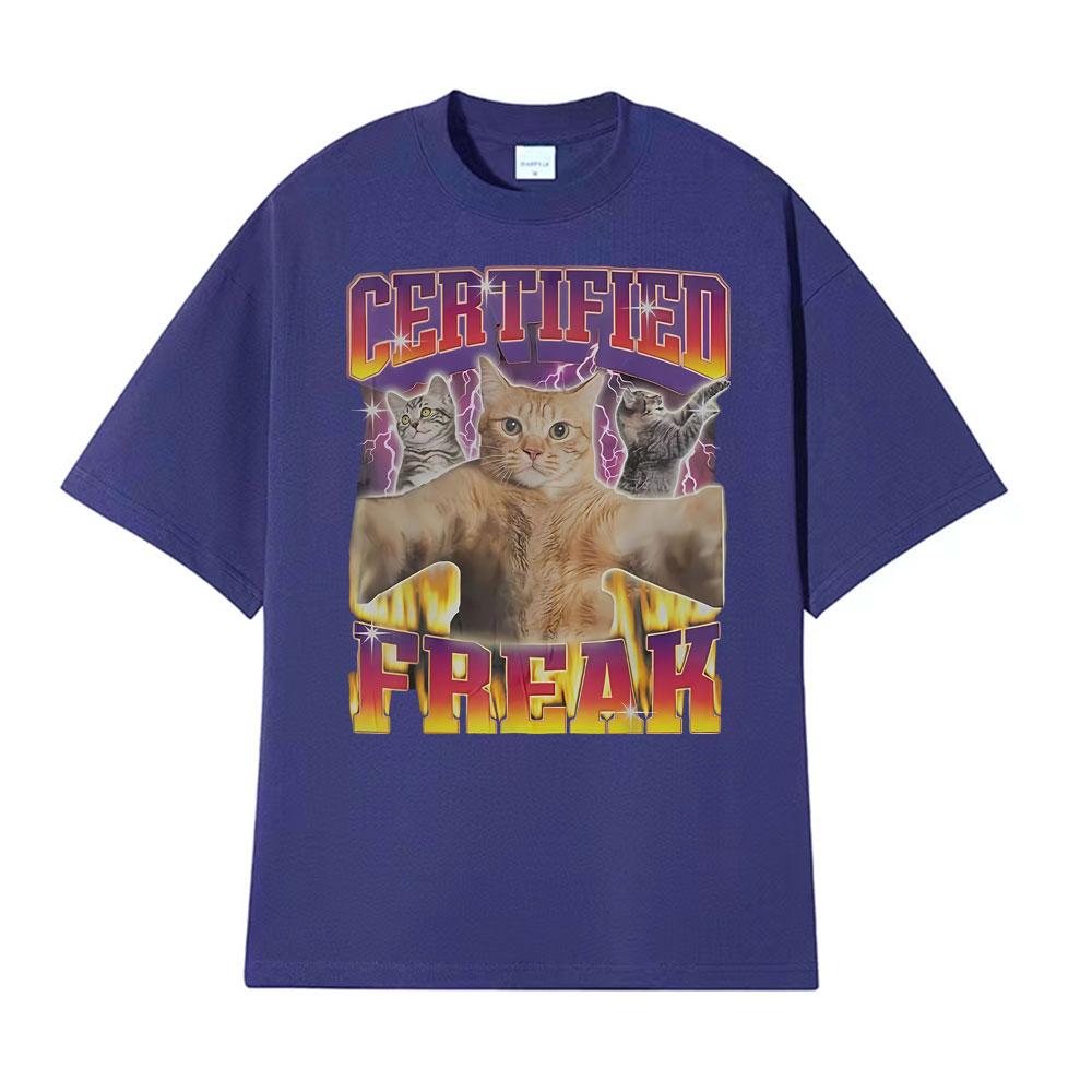 Certified Freak Funny Vintage Kity Cat Meme Tshirts Men Women Summer Fashion Casual Tshirt Oversized Cozy Short Sleeve T Shirt