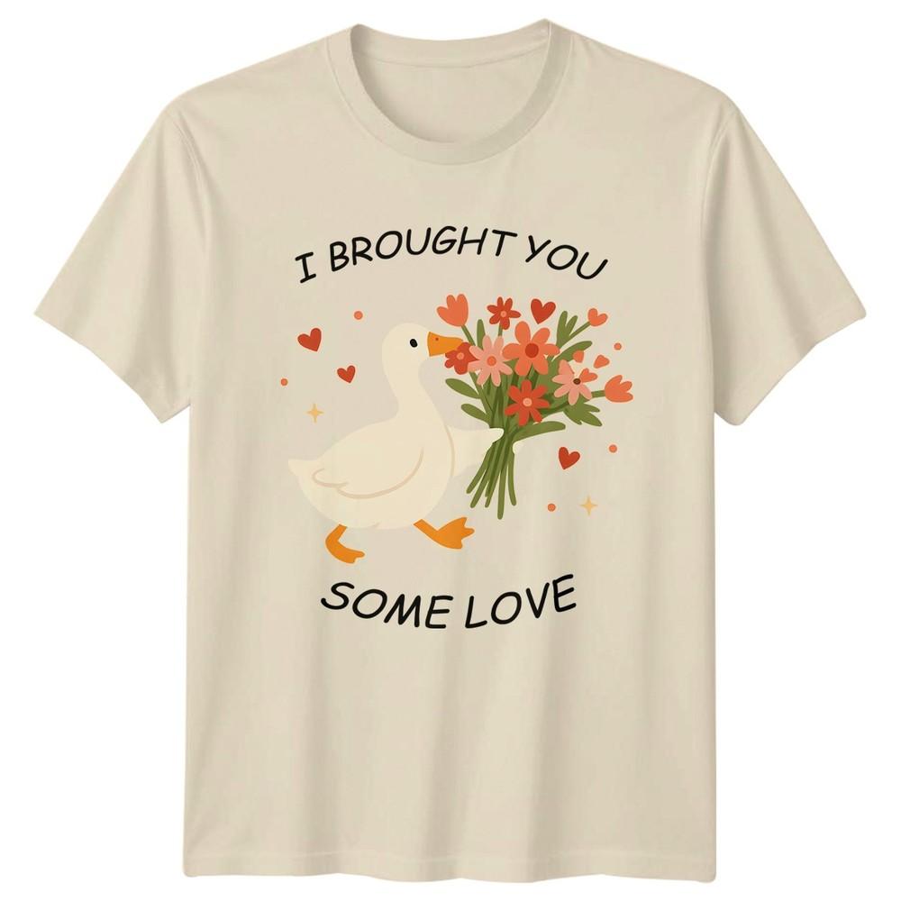 I Brought You Some Love TShirt Goose Flowers Animals Novelty