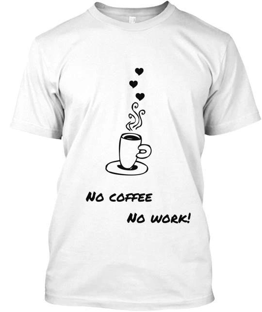 

Coffee Lovers TTshirt Made in the USA Size S to 5XL S