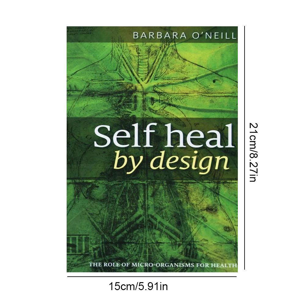 Self Heal by Design The Science and Practice of Self-Healing Paperback English Paperback Book By Barbara O'Neill Paperback Book