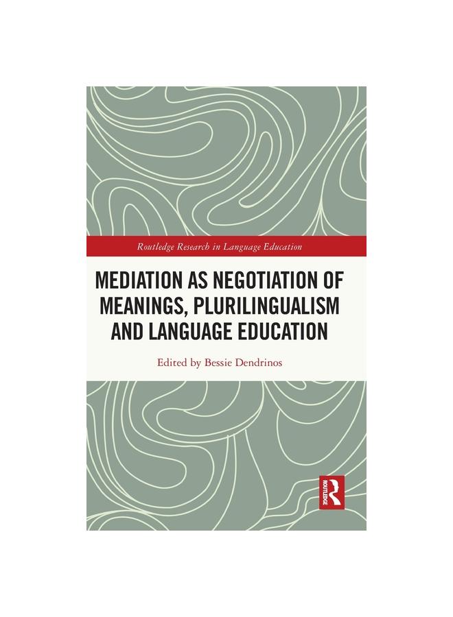 The Mediation As Negotiation of Meanings, Plurilingualism and Language Education Book