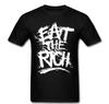 Eat The Rich Feed the Poor T Shirt Tee Protest