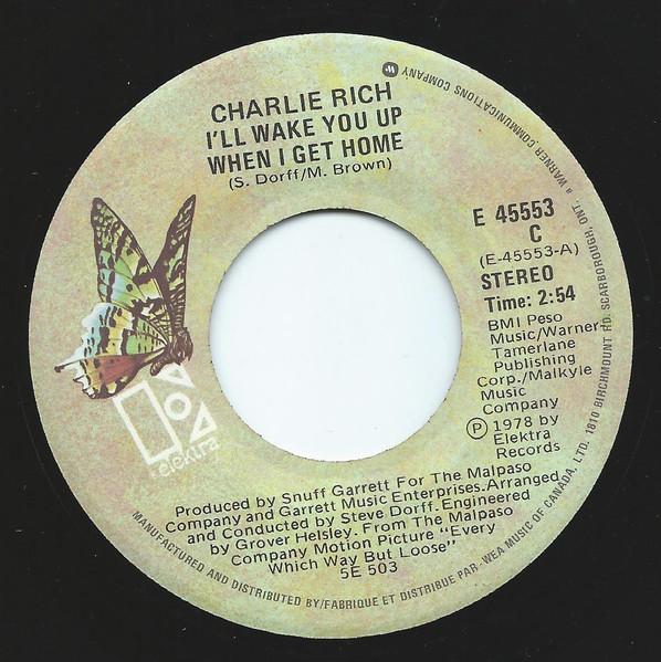 

7inch Record CHARLIE RICH Ill Wake You Up When I Get Home E45553C ELEKTRA 1978 Canada Pop Used