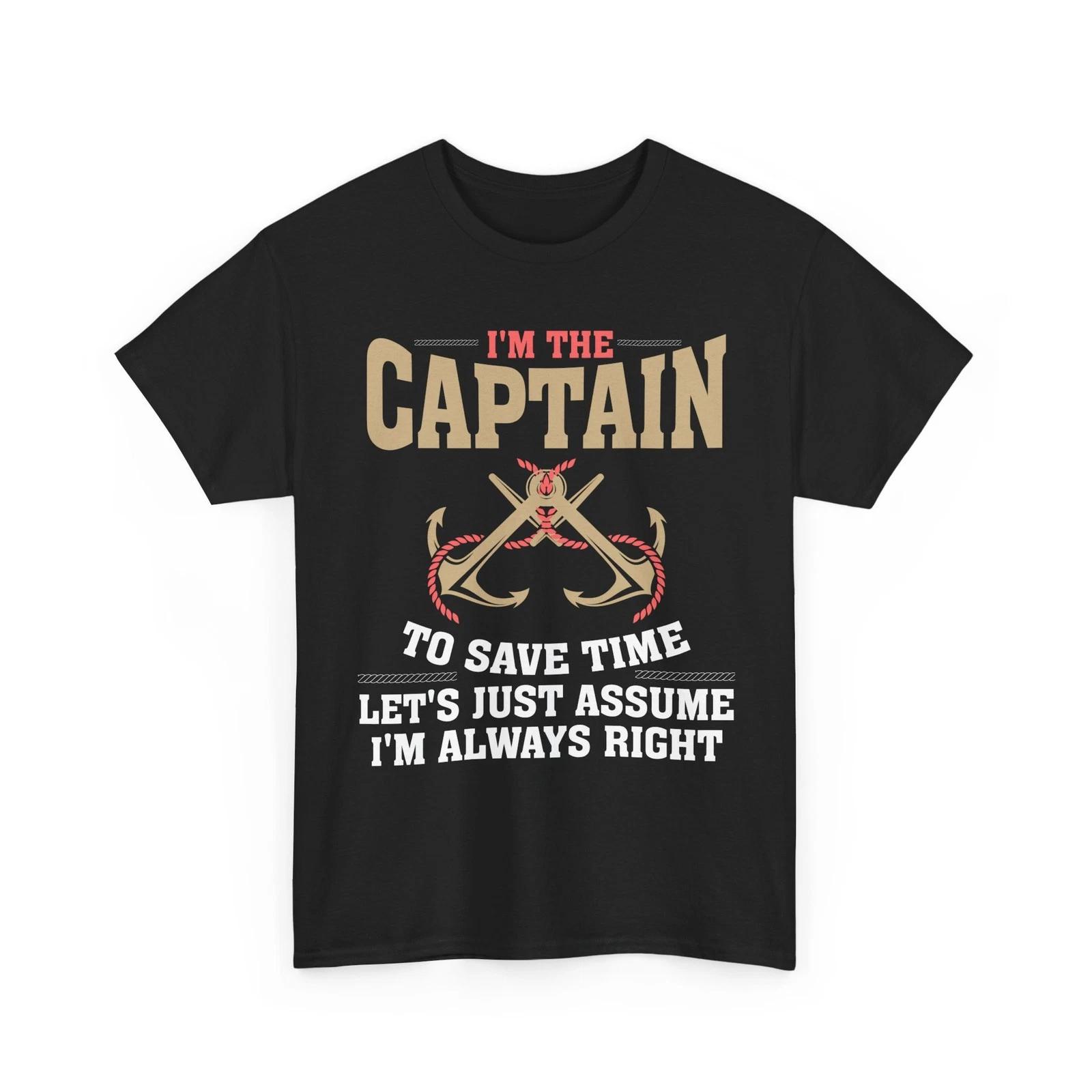 Captain Of The Boat T shirt, I m The Captain Boating Sailing Lovers Shirt M