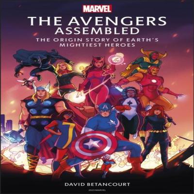 The Avengers Assembled by David Betancourt Hardback Book 9780241605868