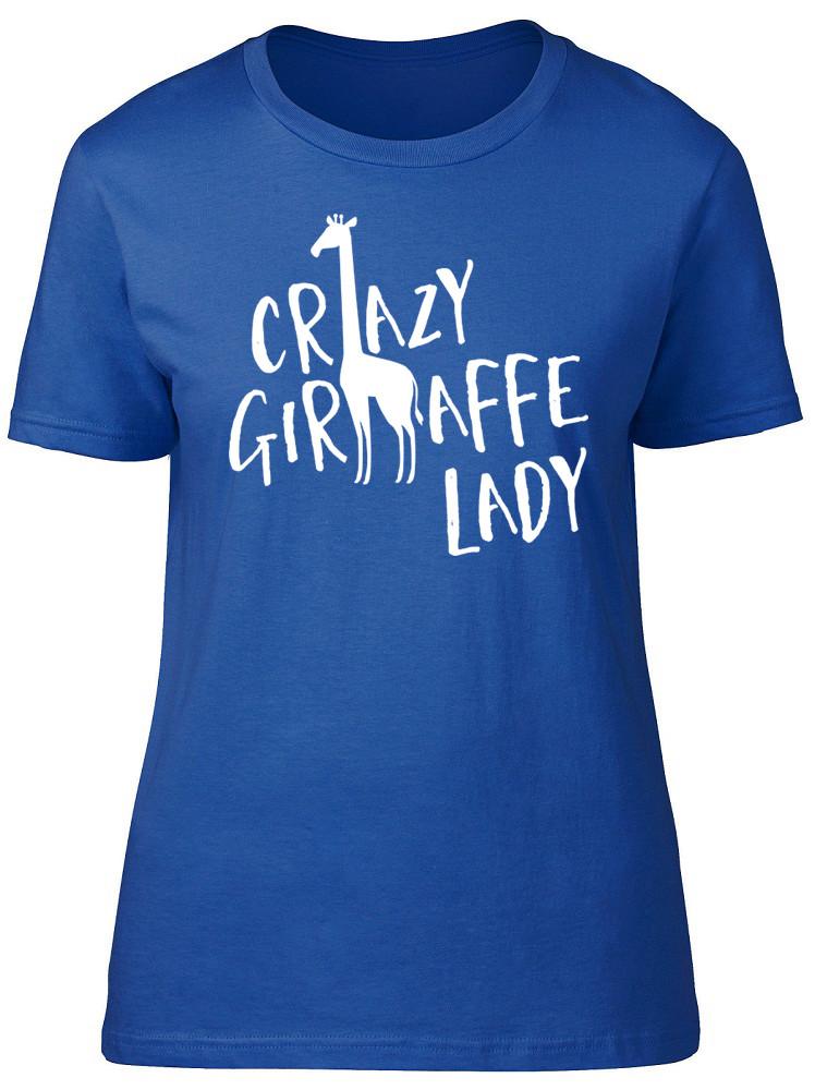 Crazy Giraffe Lady Ladies Unisexs Fitted TShirt Animal Birthday Gift Tee