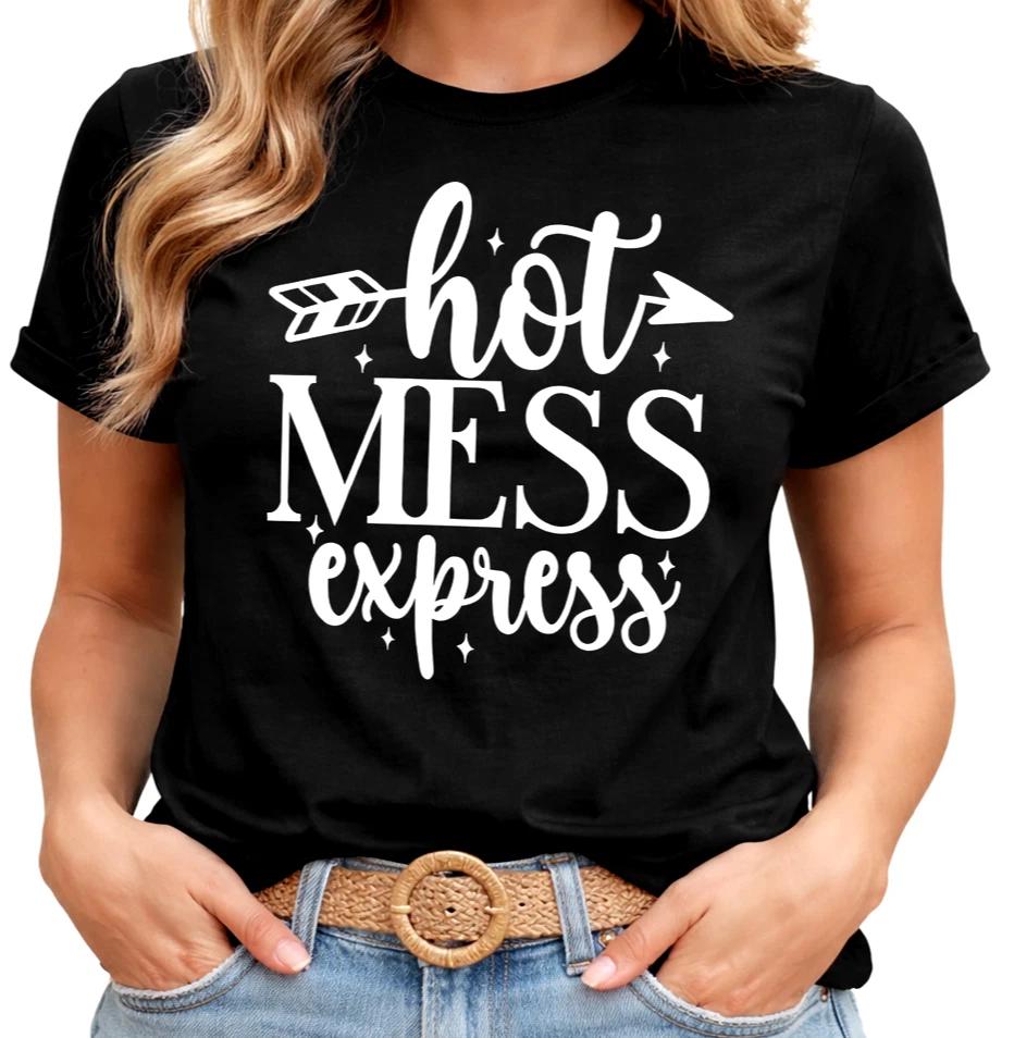 Hot Mess Express T Shirt Funny Mom Life Gift Womens Sarcastic Quote Tee Humor S