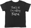 I'm Calling Nana Kids T-Shirt Funny Grandparents' Day Childrens Boys Girls Gift