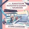 Amateur Sleuths Guide To Murder An by Lynn Cahoon Hardback Book 9781496752093