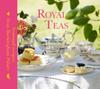 The Royal Teas : Seasonal Recipes from Buckingham Palace Book