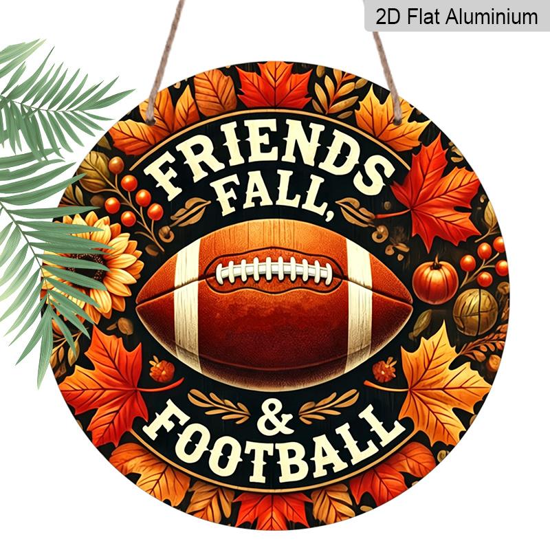 2D Flat, 1pc Round Aluminum Wall Hanging Ornament, "Friends Fall & Football" Sign With Football, Autumn Leaves Design, Country Farmhouse Style