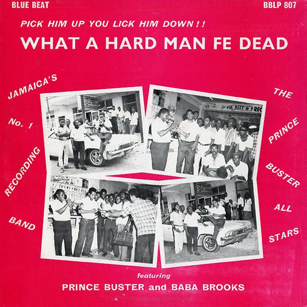 

LP Record PRINCE BUSTER S ALL STARS - What A Hard Man Fe Dead BBLP807 Prince Buster Jamaica Reggae, Ska & Dub Used