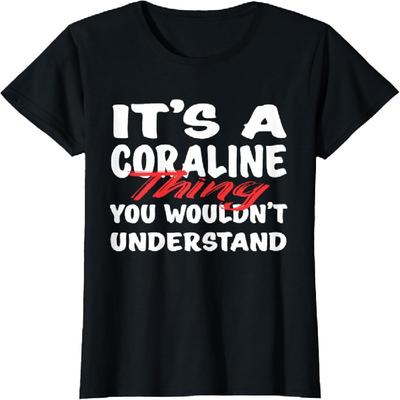 It's A Coraline Thing You Wouldn't Understand Funny Coraline T-Shirt